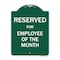Signmission Reserved For Employee Of The Month Heavy-Gauge Aluminum Architectural Sign, 24" x 18", GW-1824-9907 A-DES-GW-1824-9907 - alternate 1